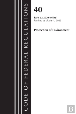 Bertrand.pt - Code Of Federal Regulations, Title 40 Protection Of The Environment 52.2020-End Of Part 52, Revised As Of July 1, 2023