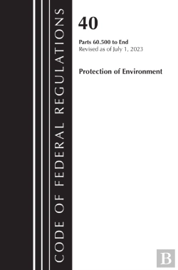 Bertrand.pt - Code Of Federal Regulations, Title 40 Protection Of The Environment 60.500 To End, Revised As Of July 1, 2023