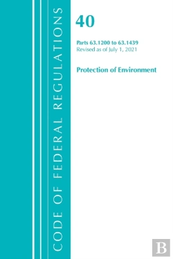 Bertrand.pt - Code Of Federal Regulations, Title 40 Protection Of The Environment 63.1200-63.1439, Revised As Of July 1, 2021