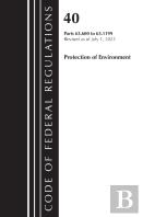 Code Of Federal Regulations, Title 40 Protection Of The Environment 63.600-63.1199, Revised As Of July 1, 2023