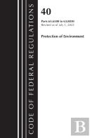 Code Of Federal Regulations, Title 40 Protection Of The Environment 63.6580-63.8830, Revised As Of July 1, 2023