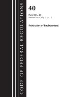 Code Of Federal Regulations, Title 40 Protection Of The Environment 82-84, Revised As Of July 1, 2023