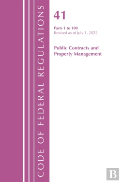 Bertrand.pt - Code Of Federal Regulations, Title 41 Public Contracts And Property Management 1-100, Revised As Of July 1, 2022