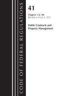 Code Of Federal Regulations, Title 41 Public Contracts And Property Management 1-100, Revised As Of July 1, 2023