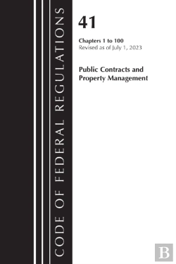 Bertrand.pt - Code Of Federal Regulations, Title 41 Public Contracts And Property Management 1-100, Revised As Of July 1, 2023