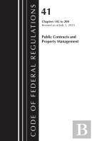 Code Of Federal Regulations, Title 41 Public Contracts And Property Management 102-200, Revised As Of July 1, 2025