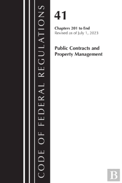 Bertrand.pt - Code Of Federal Regulations, Title 41 Public Contracts And Property Management 201-End, Revised As Of July 1, 2023