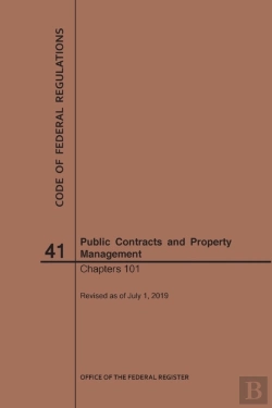 Bertrand.pt - Code Of Federal Regulations Title 41, Public Contracts And Property Management, Parts 101, 2019