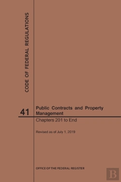Bertrand.pt - Code Of Federal Regulations Title 41, Public Contracts And Property Management, Parts 201-End, 2019