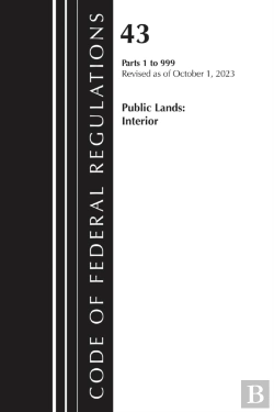 Bertrand.pt - Code Of Federal Regulations, Title 43 Public Lands 1-999, Revised As Of October 1, 2025