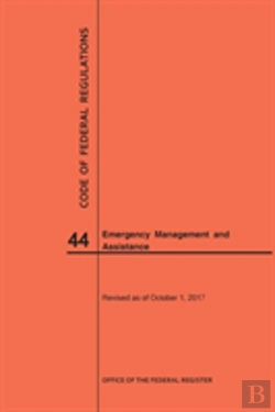 Bertrand.pt - Code Of Federal Regulations Title 44, Emergency Management And Assistance, 2017