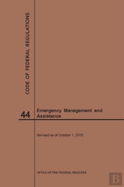 Bertrand.pt - Code Of Federal Regulations Title 44, Emergency Management And Assistance, 2019