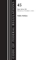 Code Of Federal Regulations, Title 45 Public Welfare 140-199, Revised As Of October 1, 2023