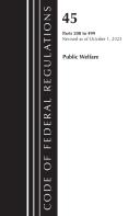 Code Of Federal Regulations, Title 45 Public Welfare 200-499, Revised As Of October 1, 2023