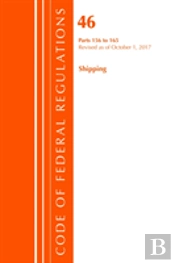 Code Of Federal Regulations, Title 46 Shipping 156-165, Revised As Of October 1, 2017