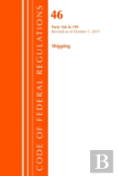 Code Of Federal Regulations, Title 46 Shipping 166-199, Revised As Of October 1, 2017