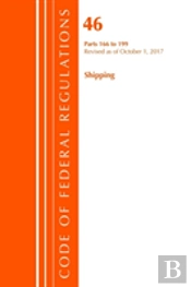 Code Of Federal Regulations, Title 46 Shipping 166-199, Revised As Of October 1, 2017