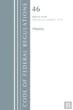 Bertrand.pt - Code Of Federal Regulations, Title 46 Shipping 41-69, Revised As Of October 1, 2018