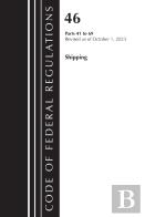 Code Of Federal Regulations, Title 46 Shipping 41-69, Revised As Of October 1, 2023