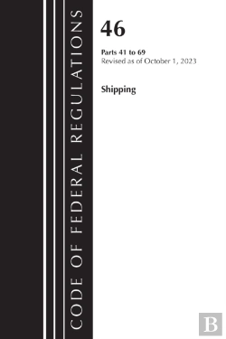 Bertrand.pt - Code Of Federal Regulations, Title 46 Shipping 41-69, Revised As Of October 1, 2023
