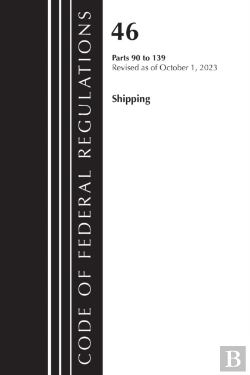 Bertrand.pt - Code Of Federal Regulations, Title 46 Shipping 90-139, Revised As Of October 1, 2022