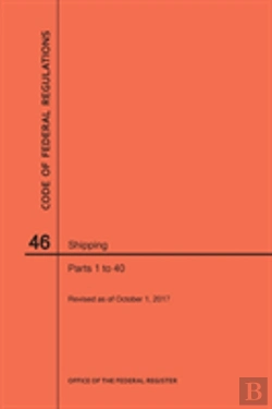 Bertrand.pt - Code Of Federal Regulations Title 46, Shipping, Parts 1-40, 2017
