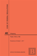 Code Of Federal Regulations Title 46, Shipping, Parts 140-155, 2017