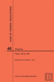 Code Of Federal Regulations Title 46, Shipping, Parts 140-155, 2017