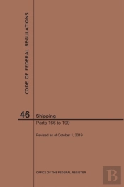 Code Of Federal Regulations Title 46, Shipping, Parts 166-199, 2019