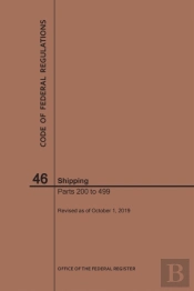 Code Of Federal Regulations Title 46, Shipping, Parts 200-499, 2019