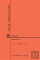 Code Of Federal Regulations Title 46, Shipping, Parts 70-89, 2017