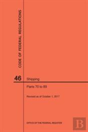 Code Of Federal Regulations Title 46, Shipping, Parts 70-89, 2017
