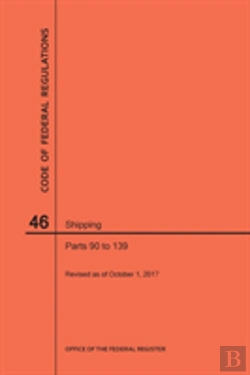 Bertrand.pt - Code Of Federal Regulations Title 46, Shipping, Parts 90-139, 2017