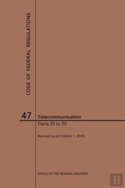 Bertrand.pt - Code Of Federal Regulations Title 47, Telecommunication, Parts 20-39, 2019