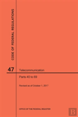 Bertrand.pt - Code Of Federal Regulations Title 47, Telecommunication, Parts 40-69, 2017