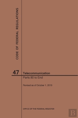 Bertrand.pt - Code Of Federal Regulations Title 47, Telecommunication, Parts 80-End, 2019