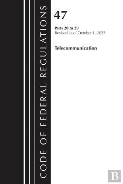 Bertrand.pt - Code Of Federal Regulations, Title 47 Telecommunications 20-39, Revised As Of October 1, 2024