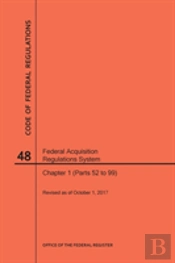 Code Of Federal Regulations Title 48, Federal Acquisition Regulations System (Fars), Part 1 (Parts 52-99), 2017
