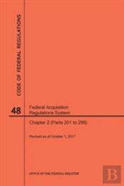 Code Of Federal Regulations Title 48, Federal Acquisition Regulations System (Fars), Part 2 (Parts 201-299), 2017