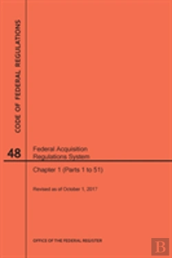 Bertrand.pt - Code Of Federal Regulations Title 48, Federal Acquisition Regulations System (Fars), Parts 1 (Parts 1-51), 2017