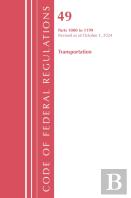 Code Of Federal Regulations, Title 49 Transportation 1000-1199, Revised As Of October 1, 2024