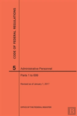Bertrand.pt - Code Of Federal Regulations Title 5, Administrative Personnel Parts 1-699, 2017
