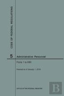 Code Of Federal Regulations Title 5, Administrative Personnel Parts 1-699, 2018