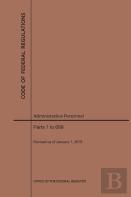 Code Of Federal Regulations Title 5, Administrative Personnel Parts 1-699, 2019