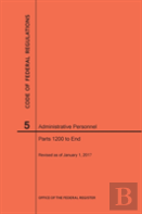 Code Of Federal Regulations Title 5, Administrative Personnel, Parts 1200-End, 2017