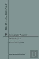 Code Of Federal Regulations Title 5, Administrative Personnel, Parts 1200-End, 2018
