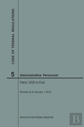 Code Of Federal Regulations Title 5, Administrative Personnel, Parts 1200-End, 2018