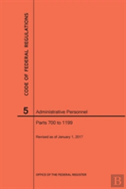 Bertrand.pt - Code Of Federal Regulations Title 5, Administrative Personnel, Parts 700-1199, 2017