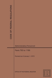 Code Of Federal Regulations Title 5, Administrative Personnel, Parts 700-1199, 2019