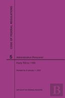 Code Of Federal Regulations Title 5, Administrative Personnel, Parts 700-1199, 2020